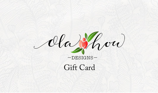 Ola Hou Designs Gift Card